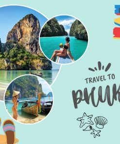 Du Lịch Phuket Thỏa Thích Khám Phá Thiên Đường Biển