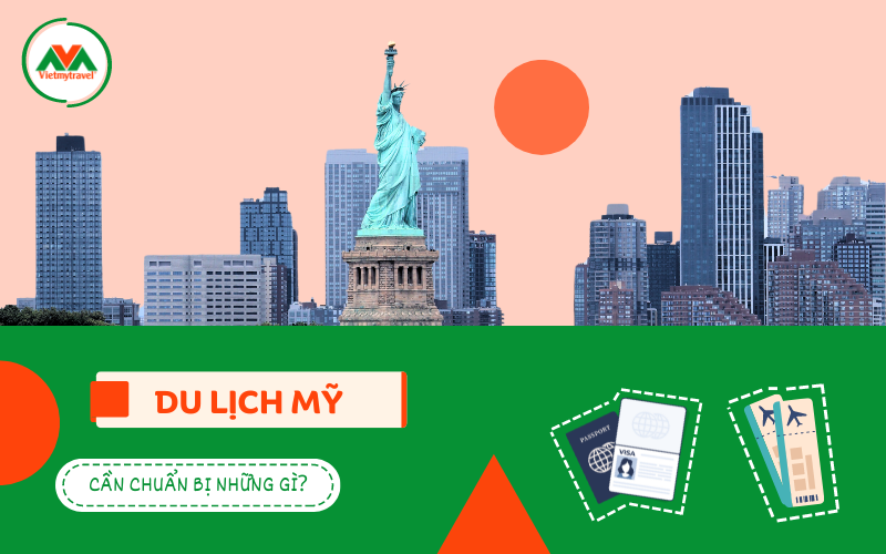 du-lich-my-can-chuan-bi-nhung-gi