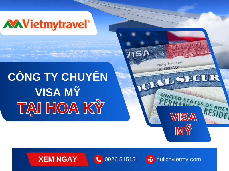 cong-ty-chuyen-visa-my-tai-hoa-ky