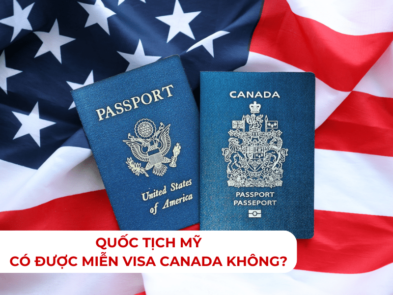 quoc-tich-my-co-duoc-mien-visa-canada