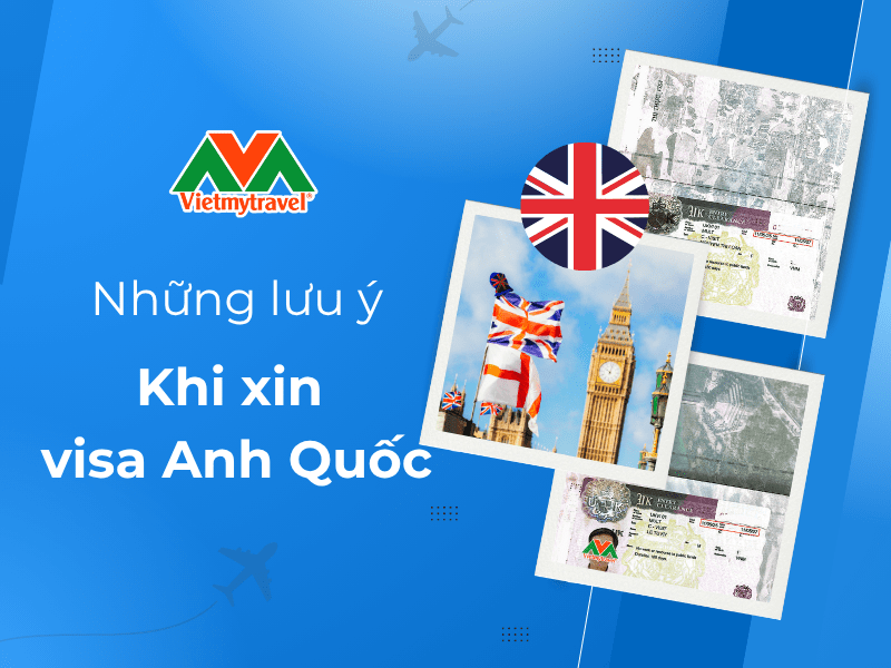 luu-y-khi-xin-visa-anh-quoc