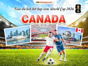 tour-canada-xem-world-cup-gia-re