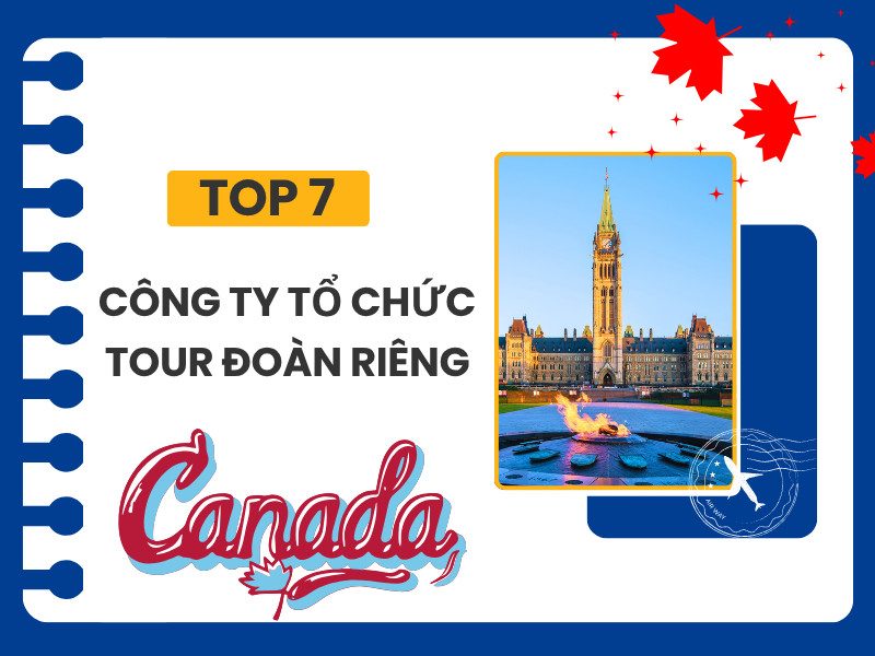 cong-ty-to-chuc-tour-doan-rieng-canada