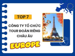 cong-ty-to-chuc-tour-doan-rieng-chau-au