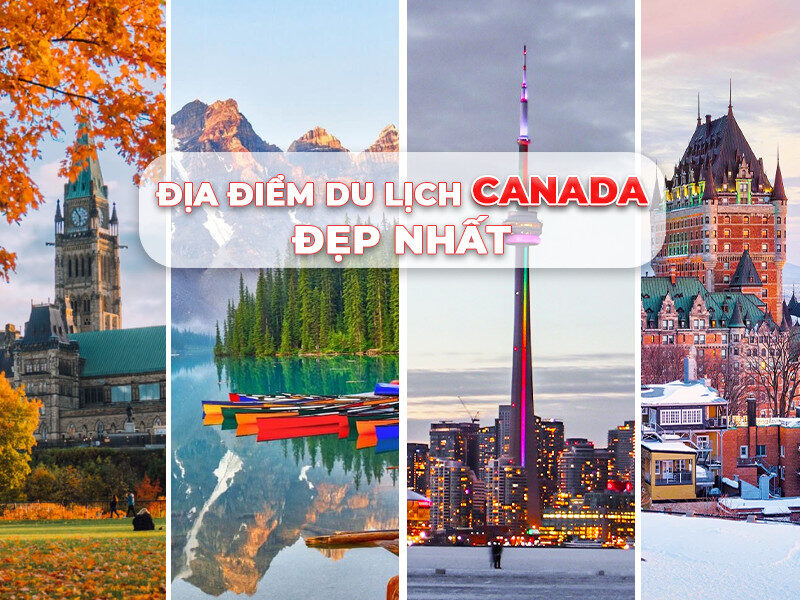 dia-diem-du-lich-canada-dep-nhat