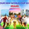 tour-my-xem-world-cup-tu-ha-noi