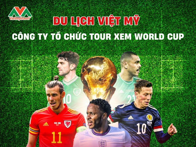 cong-ty-to-chuc-tour-xem-world-cup